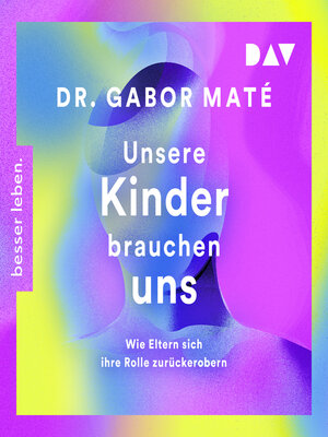 cover image of Unsere Kinder brauchen uns